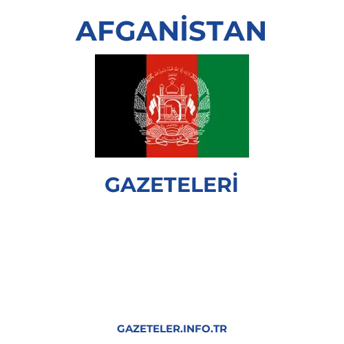 Afganistan Genel Gazeteleri - Popüler gazetelerin kapakları