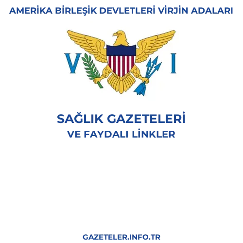 Amerika Birleşik Devletleri Virjin Adaları Sağlık Gazeteleri kapak görselleri
