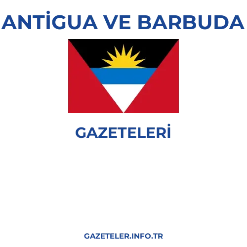 Antigua ve Barbuda Genel Gazeteleri - Popüler gazetelerin kapakları