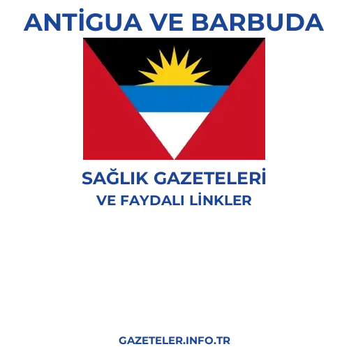 Antigua ve Barbuda Sağlık Gazeteleri - Popüler gazetelerin kapakları