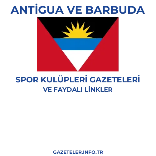 Antigua ve Barbuda Spor Kulupleri Gazeteleri - Popüler gazetelerin kapakları