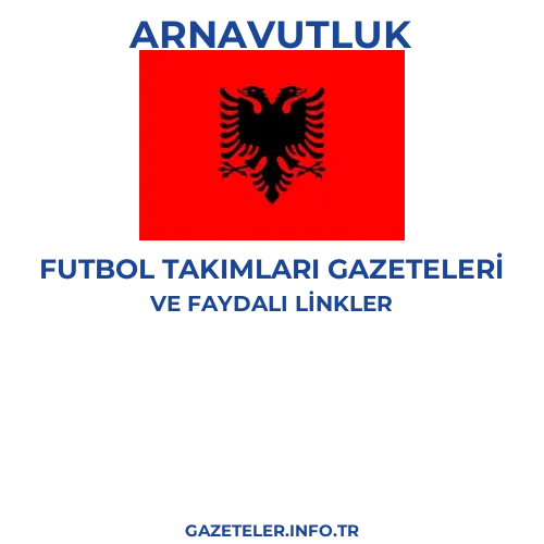 Arnavutluk Futbol Takimlari Gazeteleri - Popüler gazetelerin kapakları