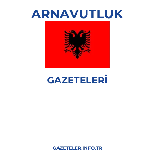 Arnavutluk Genel Gazeteleri - Popüler gazetelerin kapakları