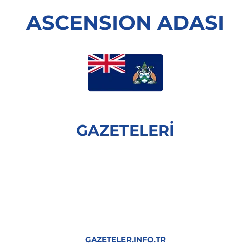 Ascension Adası Genel Gazeteleri - Popüler gazetelerin kapakları