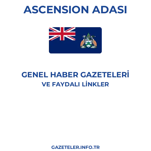 Ascension Adası Genel Haber Gazeteleri - Popüler gazetelerin kapakları