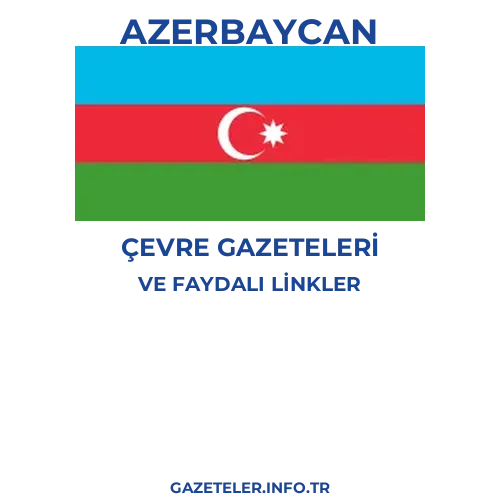 Azerbaycan Çevre Gazeteleri - Popüler gazetelerin kapakları