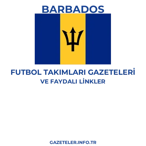 Barbados Futbol Takimlari Gazeteleri - Popüler gazetelerin kapakları