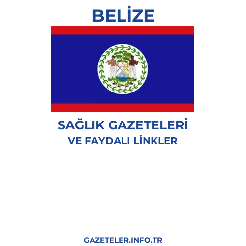 Belize Sağlık Gazeteleri - Popüler gazetelerin kapakları