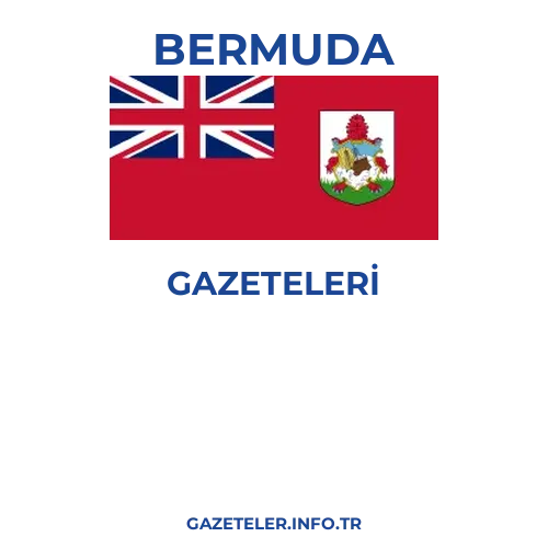 Bermuda Genel Gazeteleri - Popüler gazetelerin kapakları