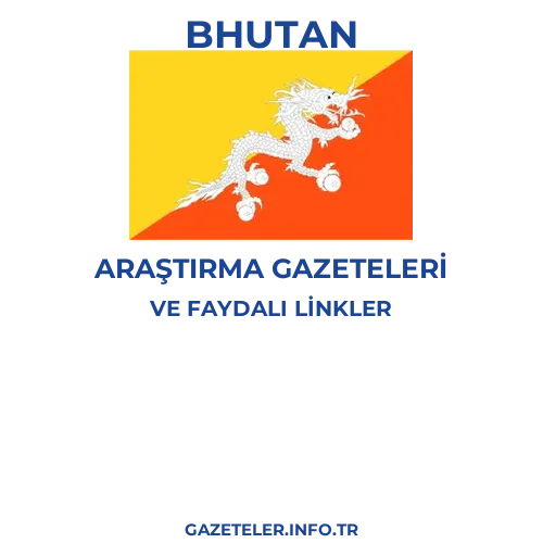 Bhutan Araştırma Gazeteleri - Popüler gazetelerin kapakları