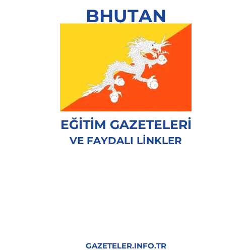 Bhutan Eğitim Gazeteleri - Popüler gazetelerin kapakları