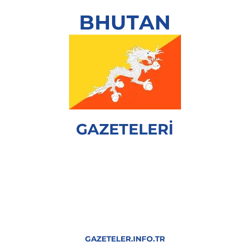 Bhutan Genel Gazeteleri - Popüler gazetelerin kapakları