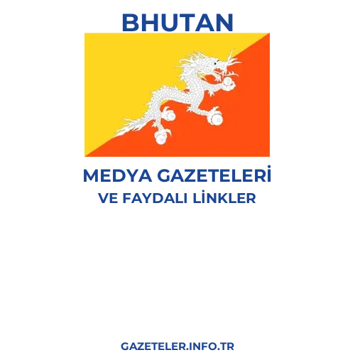 Bhutan Medya Gazeteleri - Popüler gazetelerin kapakları