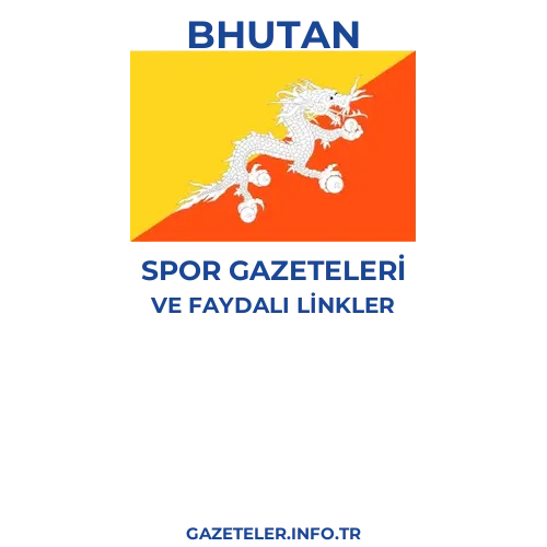 Bhutan Spor Gazeteleri - Popüler gazetelerin kapakları