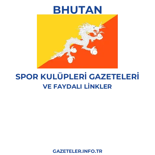 Bhutan Spor Kulupleri Gazeteleri - Popüler gazetelerin kapakları