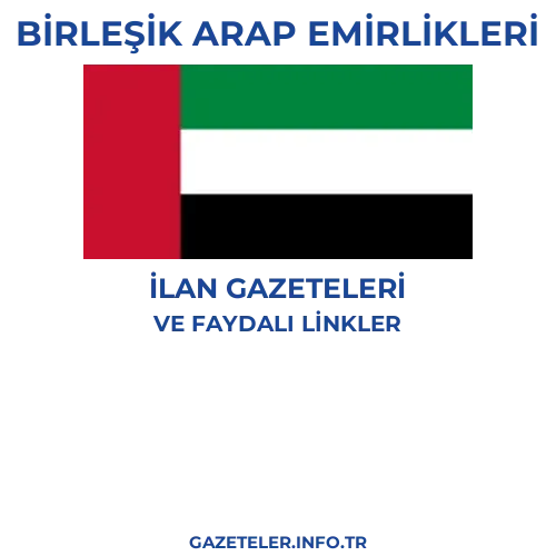 Birleşik Arap Emirlikleri İlan Gazeteleri - Popüler gazetelerin kapakları