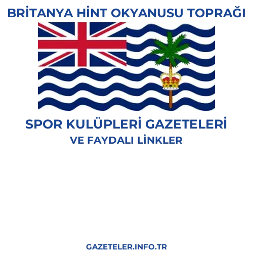 Britanya Hint Okyanusu Toprağı Spor Kulupleri Gazeteleri - Popüler gazetelerin kapakları