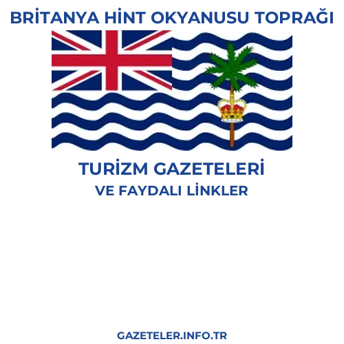 Britanya Hint Okyanusu Toprağı Turizm Gazeteleri - Popüler gazetelerin kapakları