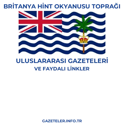 Britanya Hint Okyanusu Toprağı Uluslararası Gazeteleri - Popüler gazetelerin kapakları