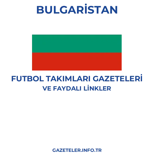 Bulgaristan Futbol Takimlari Gazeteleri - Popüler gazetelerin kapakları