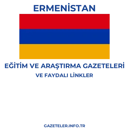 Ermenistan Eğitim Ve Araştırma Gazeteleri - Popüler gazetelerin kapakları