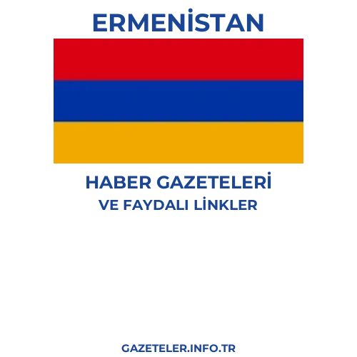 Ermenistan Haber Gazeteleri - Popüler gazetelerin kapakları