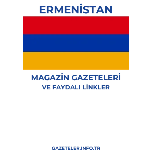 Ermenistan Magazin Gazeteleri - Popüler gazetelerin kapakları