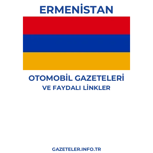 Ermenistan Otomobil Gazeteleri - Popüler gazetelerin kapakları