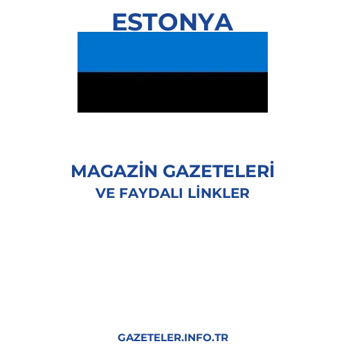 Estonya Magazin Gazeteleri - Popüler gazetelerin kapakları