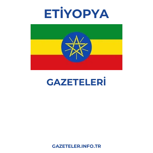 Etiyopya Genel Gazeteleri - Popüler gazetelerin kapakları