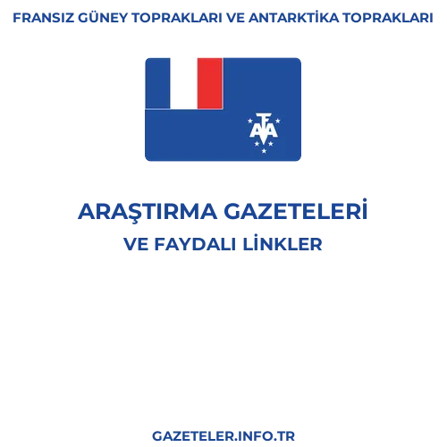 Fransız Güney Toprakları ve Antarktika Toprakları Araştırma Gazeteleri - Popüler gazetelerin kapakları