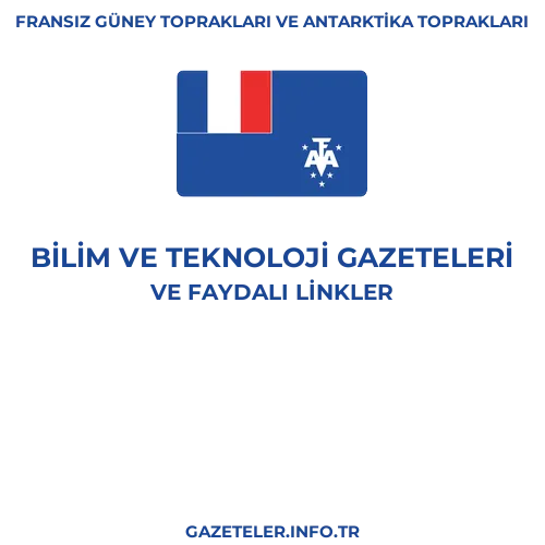 Fransız Güney Toprakları ve Antarktika Toprakları Bilim Ve Teknoloji Gazeteleri - Popüler gazetelerin kapakları