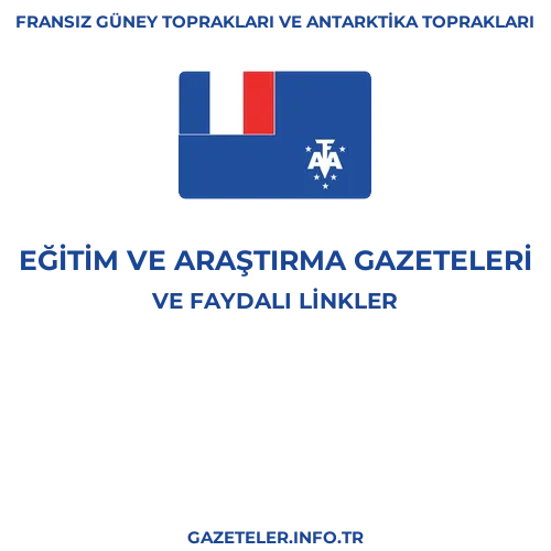 Fransız Güney Toprakları ve Antarktika Toprakları Eğitim Ve Araştırma Gazeteleri - Popüler gazetelerin kapakları