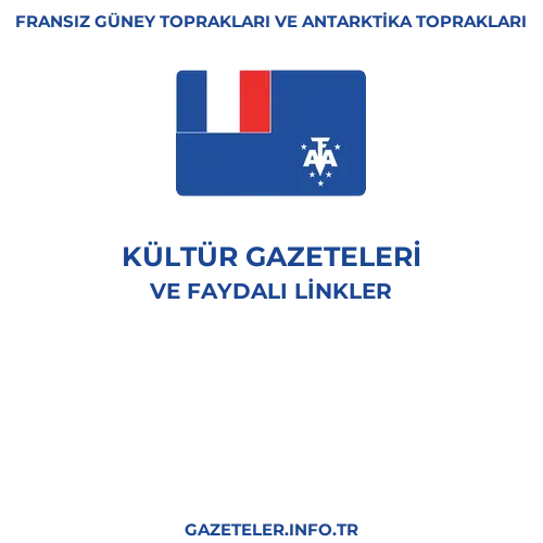 Fransız Güney Toprakları ve Antarktika Toprakları Kültür Gazeteleri - Popüler gazetelerin kapakları