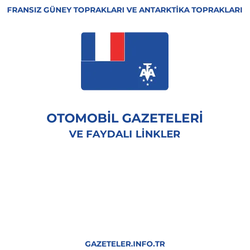 Fransız Güney Toprakları ve Antarktika Toprakları Otomobil Gazeteleri - Popüler gazetelerin kapakları