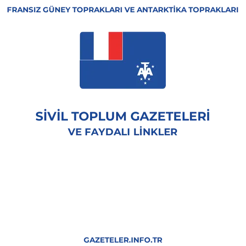 Fransız Güney Toprakları ve Antarktika Toprakları Sivil Toplum Gazeteleri - Popüler gazetelerin kapakları