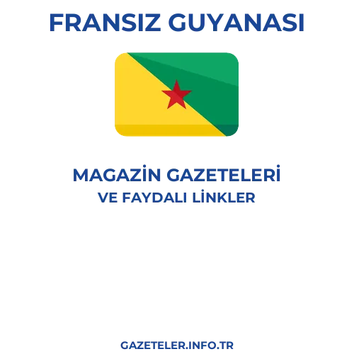 Fransız Guyanası Magazin Gazeteleri - Popüler gazetelerin kapakları