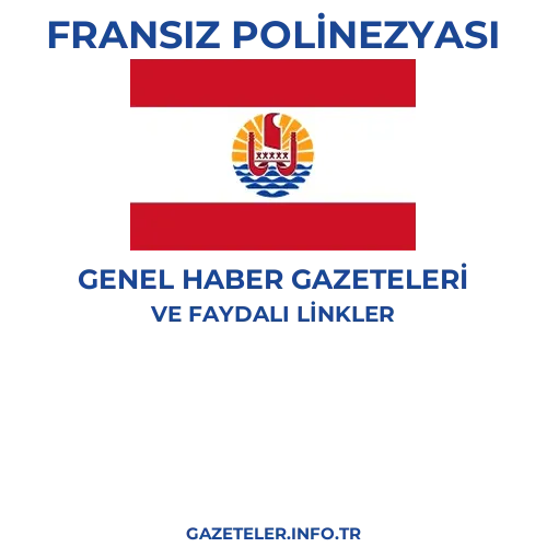 Fransız Polinezyası Genel Haber Gazeteleri - Popüler gazetelerin kapakları