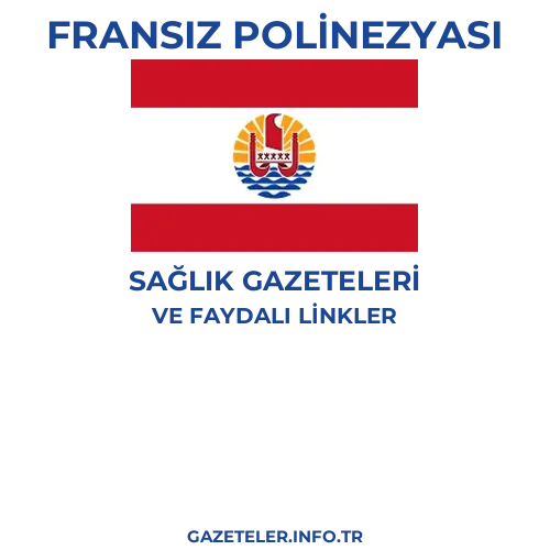 Fransız Polinezyası Sağlık Gazeteleri - Popüler gazetelerin kapakları