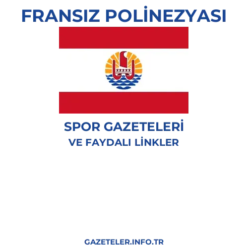 Fransız Polinezyası Spor Gazeteleri - Popüler gazetelerin kapakları