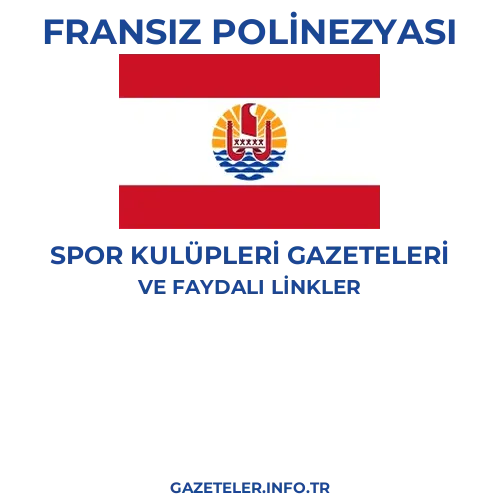 Fransız Polinezyası Spor Kulupleri Gazeteleri - Popüler gazetelerin kapakları