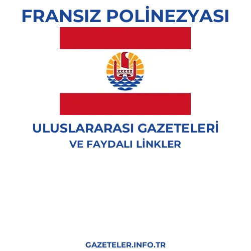 Fransız Polinezyası Uluslararası Gazeteleri - Popüler gazetelerin kapakları