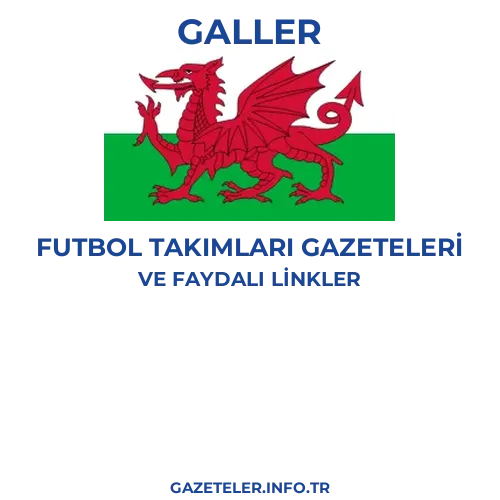 Galler Futbol Takimlari Gazeteleri - Popüler gazetelerin kapakları