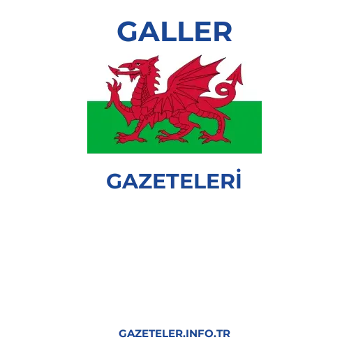 Galler Genel Gazeteleri - Popüler gazetelerin kapakları