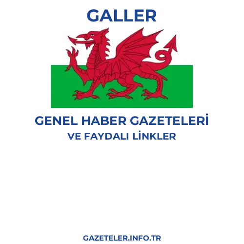 Galler Genel Haber Gazeteleri - Popüler gazetelerin kapakları