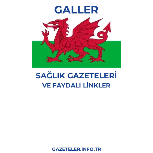 Galler Sağlık Gazeteleri - Popüler gazetelerin kapakları