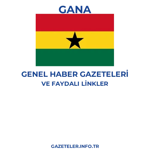 Gana Genel Haber Gazeteleri - Popüler gazetelerin kapakları