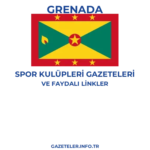 Grenada Spor Kulupleri Gazeteleri - Popüler gazetelerin kapakları