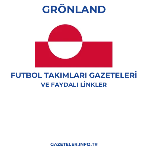 Grönland Futbol Takimlari Gazeteleri - Popüler gazetelerin kapakları