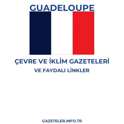 Guadeloupe Çevre Ve Iklim Gazeteleri - Popüler gazetelerin kapakları